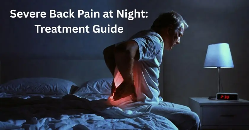Severe Back Pain at Night: Treatment Guide